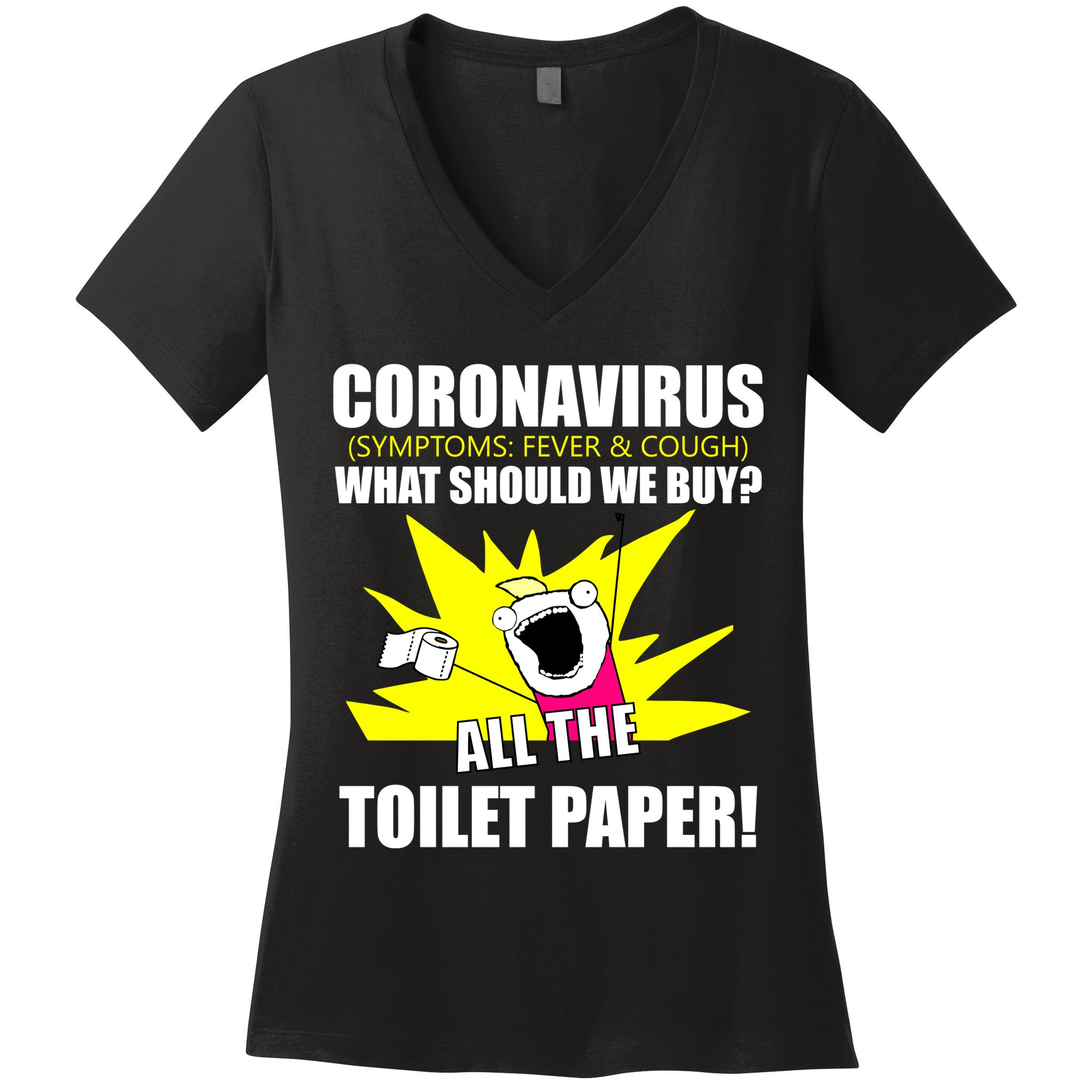 Symptoms Cough Fever Buy All The Toilet Paper Coronapocalypse Women's V-Neck T-Shirt