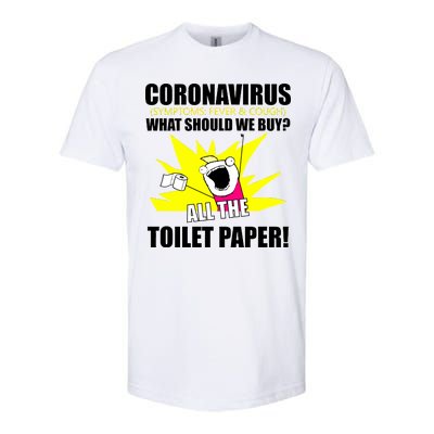 Symptoms Cough Fever Buy All The Toilet Paper Coronapocalypse Softstyle CVC T-Shirt