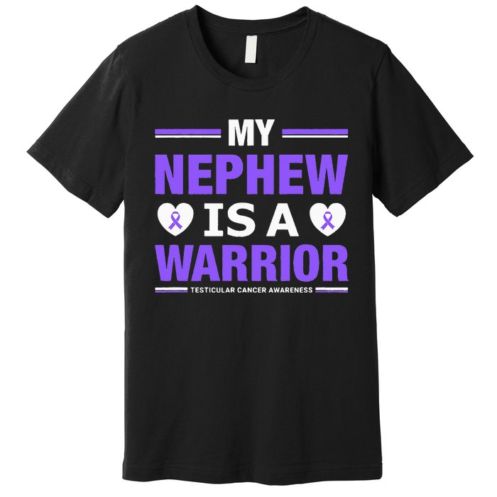 Support Your Nephew Testicular Cancer Awareness Premium T-Shirt