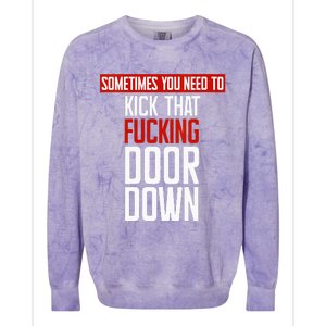 Sometimes You Need To Kick That Fucking Door Down Kamala Colorblast Crewneck Sweatshirt