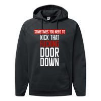 Sometimes You Need To Kick That Fucking Door Down Kamala Performance Fleece Hoodie