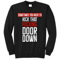 Sometimes You Need To Kick That Fucking Door Down Kamala Sweatshirt