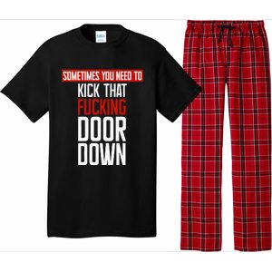 Sometimes You Need To Kick That Fucking Door Down Kamala Pajama Set