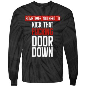 Sometimes You Need To Kick That Fucking Door Down Kamala Tie-Dye Long Sleeve Shirt