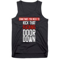 Sometimes You Need To Kick That Fucking Door Down Kamala Tank Top