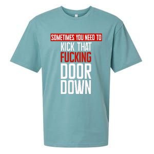 Sometimes You Need To Kick That Fucking Door Down Kamala Sueded Cloud Jersey T-Shirt