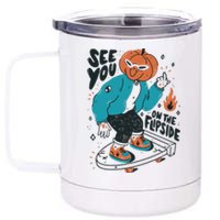 See You On The Flip Side Pumpkin Skateboard Halloween 12 oz Stainless Steel Tumbler Cup