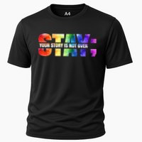 Stay Your Own Story Is Not Over Suicide Awareness Meaningful Gift Cooling Performance Crew T-Shirt