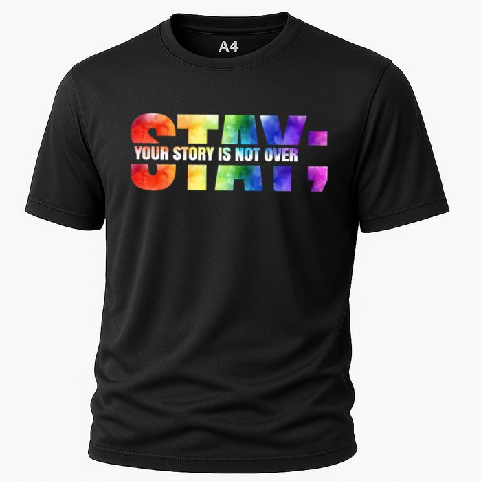 Stay Your Own Story Is Not Over Suicide Awareness Meaningful Gift Cooling Performance Crew T-Shirt