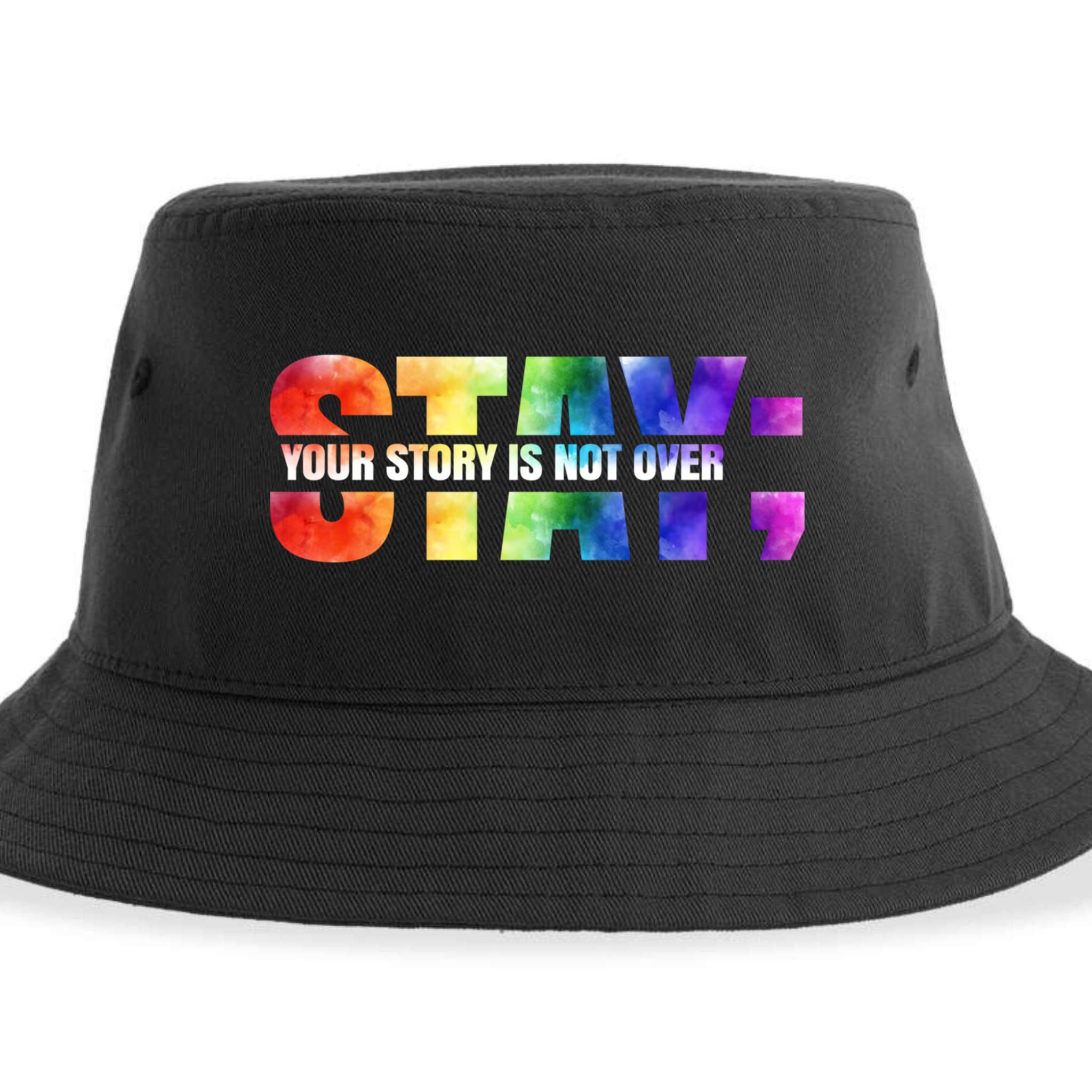 Stay Your Own Story Is Not Over Suicide Awareness Meaningful Gift Sustainable Bucket Hat
