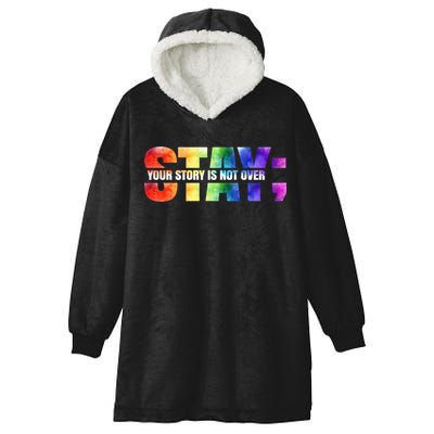 Stay Your Own Story Is Not Over Suicide Awareness Meaningful Gift Hooded Wearable Blanket