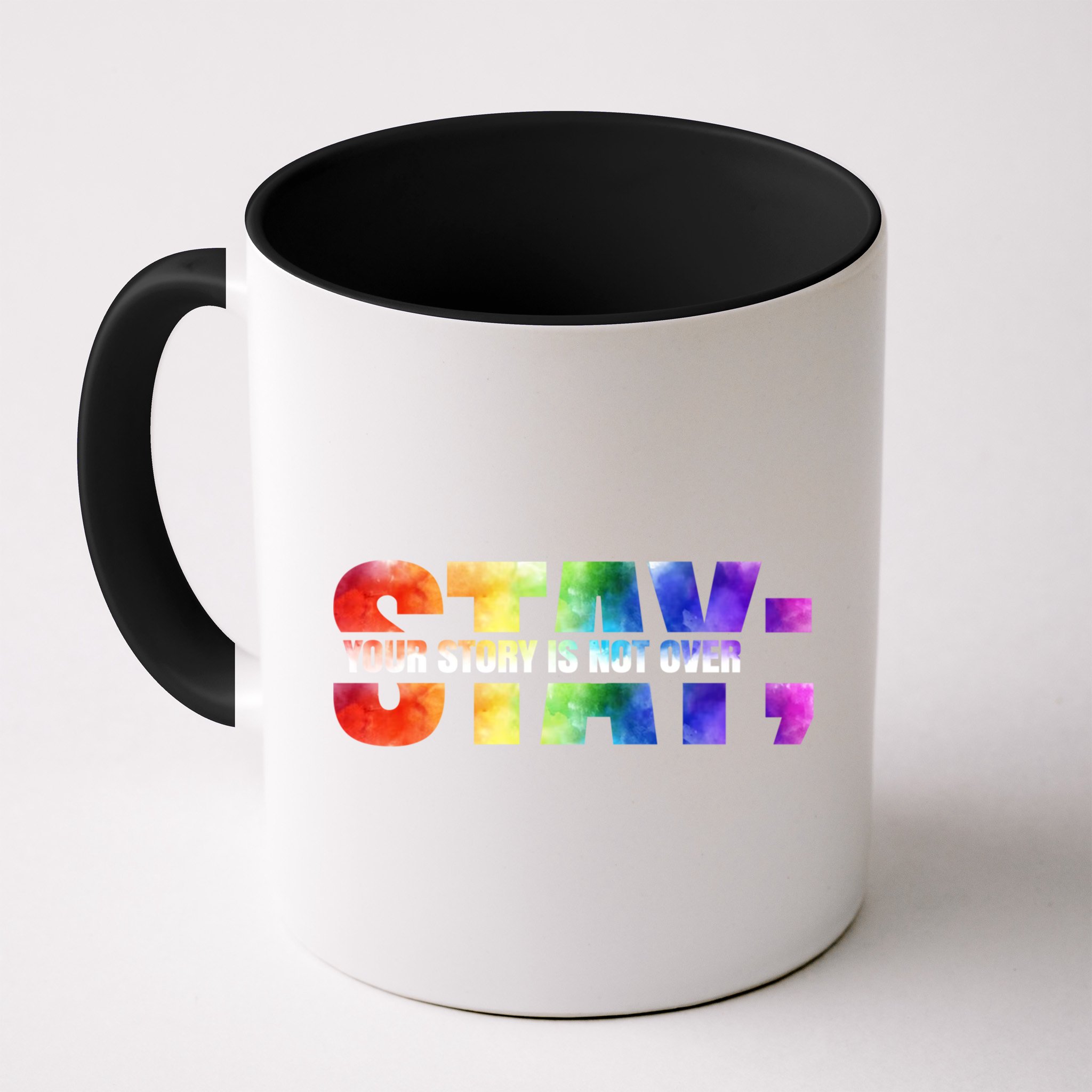 Stay Your Own Story Is Not Over Suicide Awareness Meaningful Gift Mug