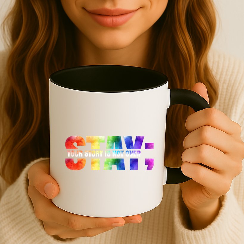 Stay Your Own Story Is Not Over Suicide Awareness Meaningful Gift Mug