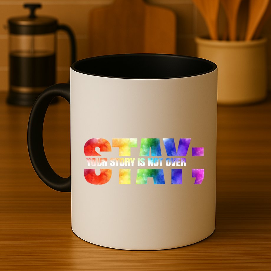 Stay Your Own Story Is Not Over Suicide Awareness Meaningful Gift Mug