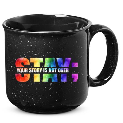 Stay Your Own Story Is Not Over Suicide Awareness Meaningful Gift 15oz Campfire Ceramic Mug