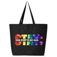 Stay Your Own Story Is Not Over Suicide Awareness Meaningful Gift 25L Jumbo Tote
