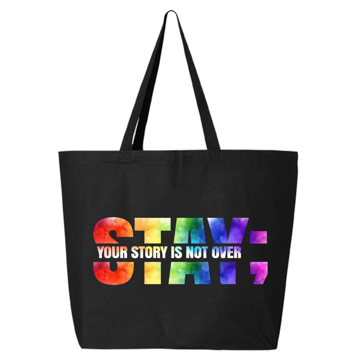 Stay Your Own Story Is Not Over Suicide Awareness Meaningful Gift 25L Jumbo Tote