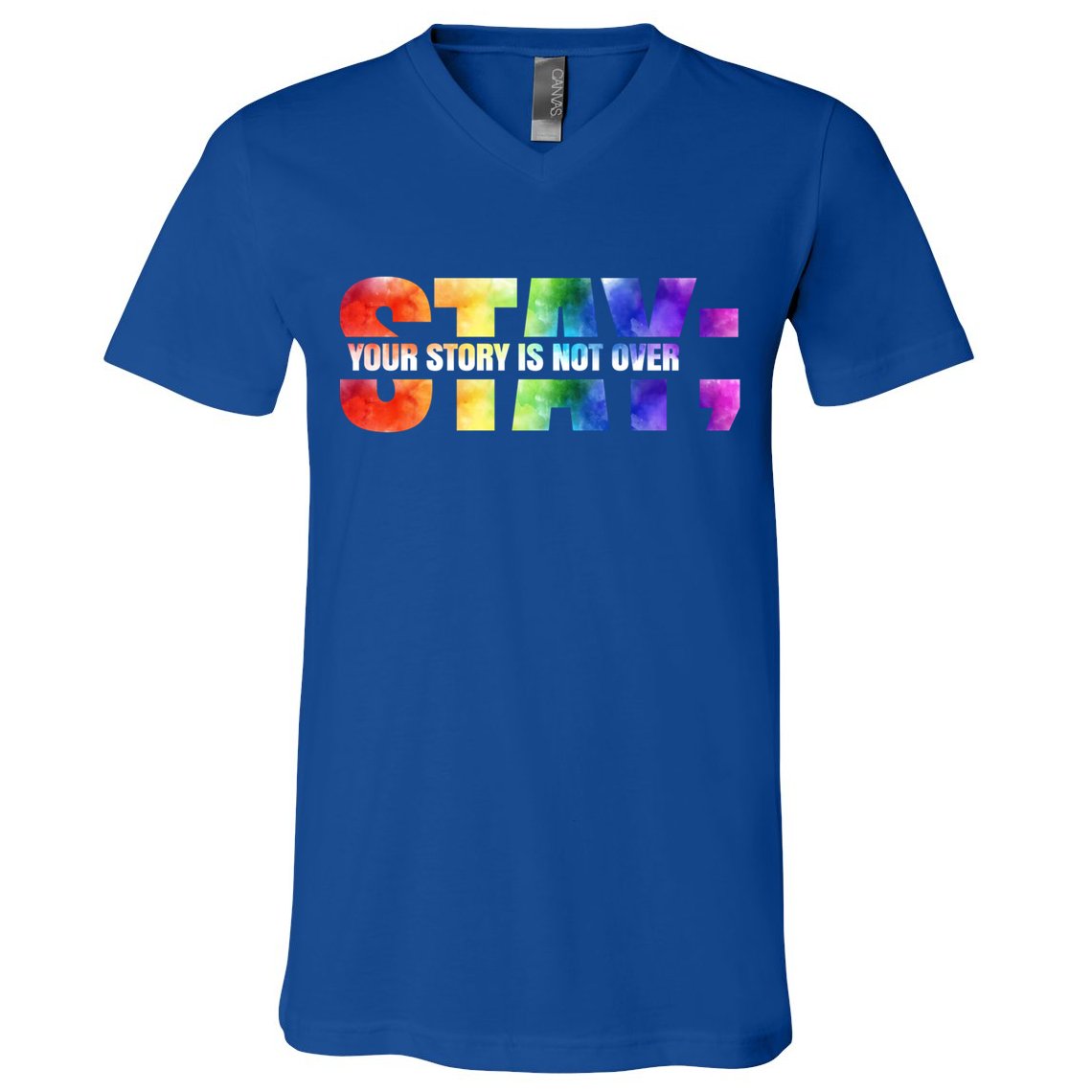 Stay Your Own Story Is Not Over Suicide Awareness Meaningful Gift V-Neck T-Shirt