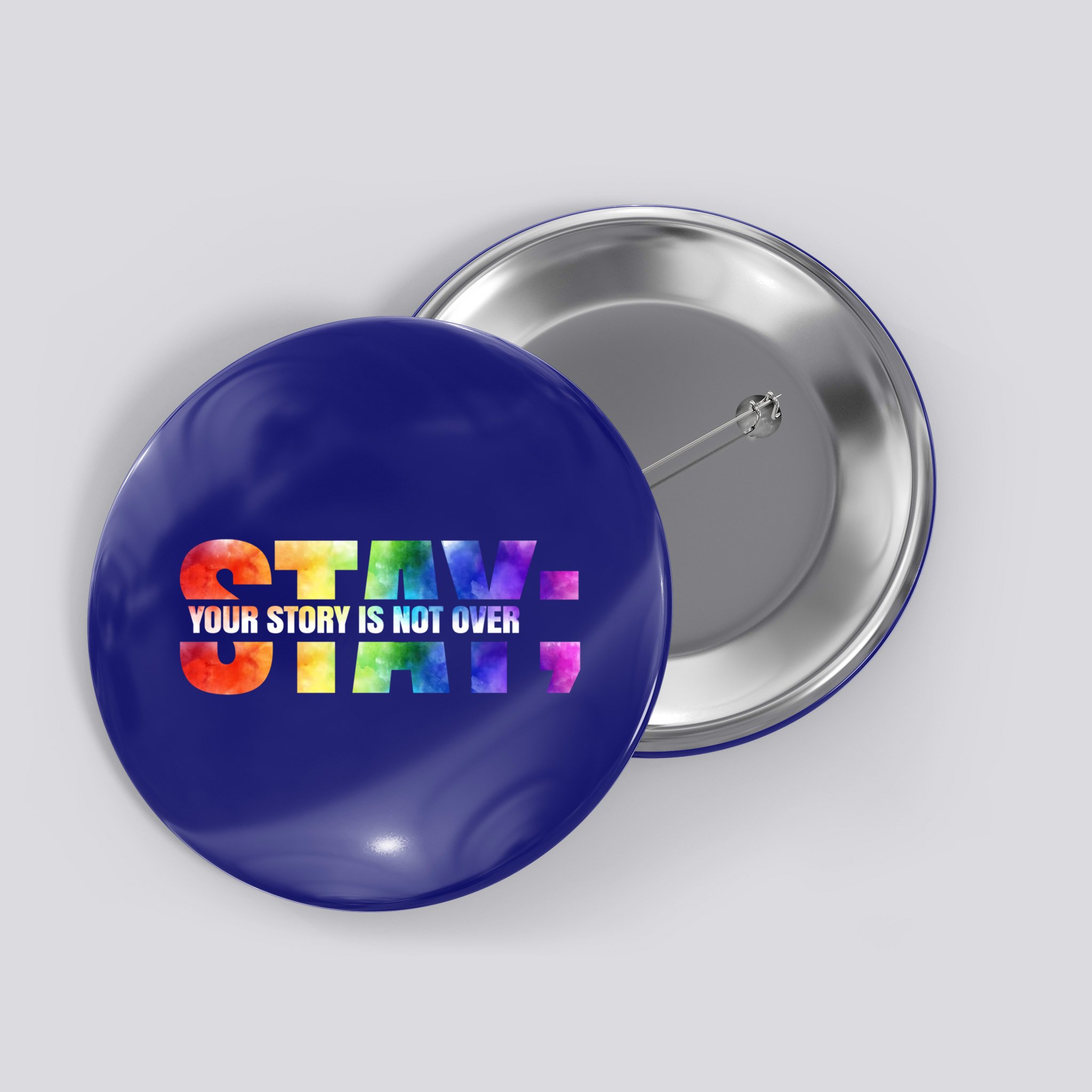 Stay Your Own Story Is Not Over Suicide Awareness Meaningful Gift Button