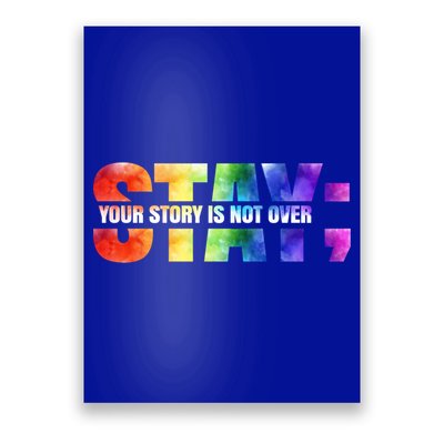Stay Your Own Story Is Not Over Suicide Awareness Meaningful Gift Poster