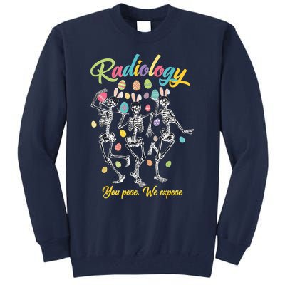 Skeleton You Pose We Expose Funny Easter Radiology Tech Tall Sweatshirt