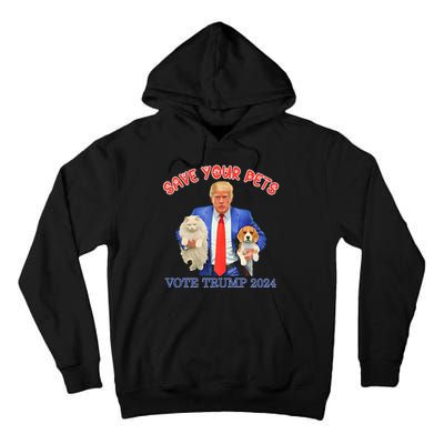 Save Your Pets Vote For Trump Us Election Funny Quote Vote Tall Hoodie