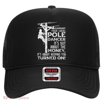 Support Your Pole Dancer Utility Electric Lineman High Crown Mesh Back Trucker Hat