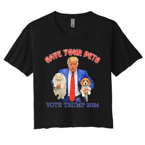 Save Your Pets Vote For Trump Us Election Women's Crop Top Tee