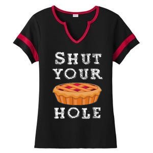 Shut Your Pie Hole Hilarious Sarcastic Thanksgiving Funny Ladies Halftime Notch Neck Tee