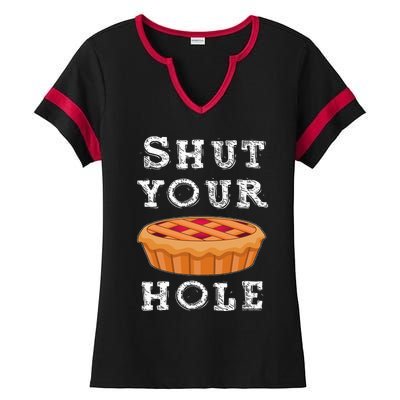 Shut Your Pie Hole Hilarious Sarcastic Thanksgiving Funny Ladies Halftime Notch Neck Tee