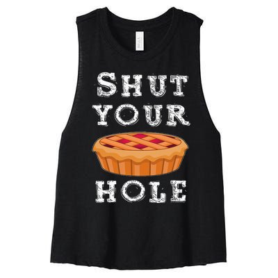 Shut Your Pie Hole Hilarious Sarcastic Thanksgiving Funny Women's Racerback Cropped Tank