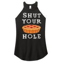 Shut Your Pie Hole Hilarious Sarcastic Thanksgiving Funny Women’s Perfect Tri Rocker Tank