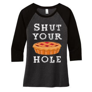 Shut Your Pie Hole Hilarious Sarcastic Thanksgiving Funny Women's Tri-Blend 3/4-Sleeve Raglan Shirt