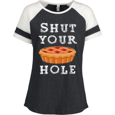 Shut Your Pie Hole Hilarious Sarcastic Thanksgiving Funny Enza Ladies Jersey Colorblock Tee