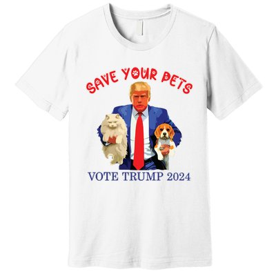 Save Your Pets Vote For Trump Us Election Funny Quote Vote Premium T-Shirt