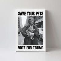 Save Your Pets Vote For Trump Us Election Funny Quote Vote Canvas