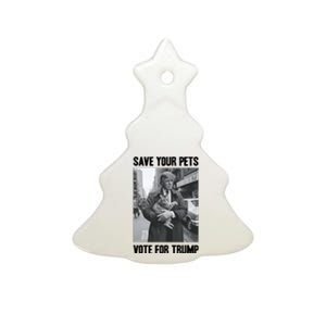 Save Your Pets Vote For Trump Us Election Funny Quote Vote Ceramic Tree Ornament