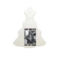 Save Your Pets Vote For Trump Us Election Funny Quote Vote Ceramic Tree Ornament