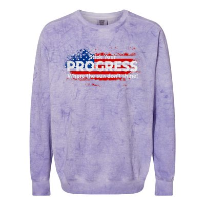 Stick Your PROGRESS Where The Sun Don't Shine Colorblast Crewneck Sweatshirt