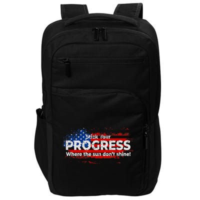 Stick Your PROGRESS Where The Sun Don't Shine Impact Tech Backpack