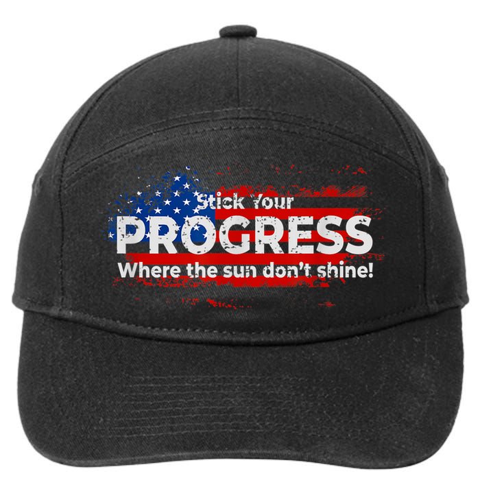 Stick Your PROGRESS Where The Sun Don't Shine 7-Panel Snapback Hat
