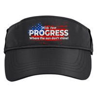 Stick Your PROGRESS Where The Sun Don't Shine Adult Drive Performance Visor