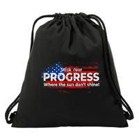 Stick Your PROGRESS Where The Sun Don't Shine Drawstring Bag