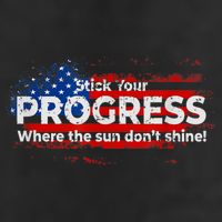 Stick Your PROGRESS Where The Sun Don't Shine Trucker Hat