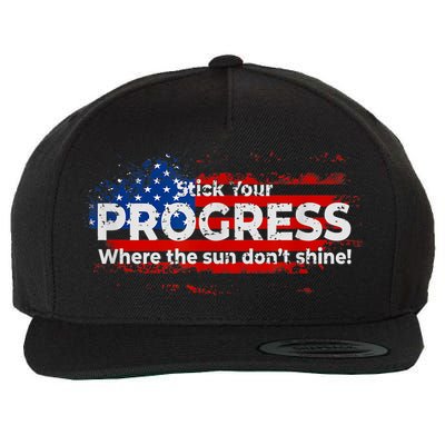 Stick Your PROGRESS Where The Sun Don't Shine Wool Snapback Cap