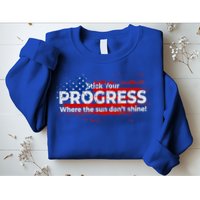 Stick Your PROGRESS Where The Sun Don't Shine Sweatshirt