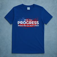 Stick Your PROGRESS Where The Sun Don't Shine T-Shirt