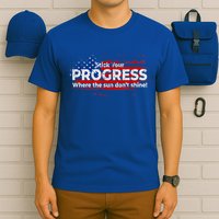 Stick Your PROGRESS Where The Sun Don't Shine T-Shirt