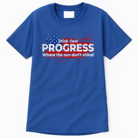 Stick Your PROGRESS Where The Sun Don't Shine Tall T-Shirt