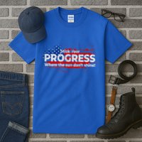 Stick Your PROGRESS Where The Sun Don't Shine Tall T-Shirt